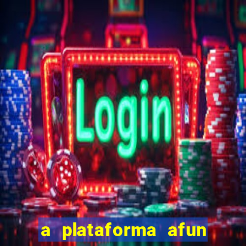 a plataforma afun paga mesmo